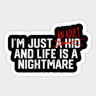 I'm Just An Adult... Sticker